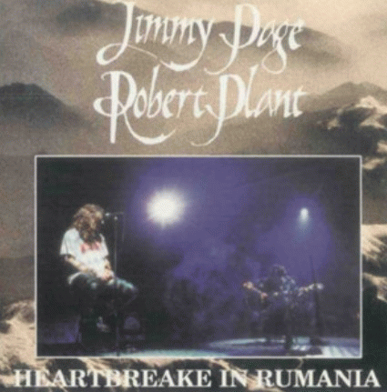 Jimmy Page Robert Plant : Heartbreake in Rumania